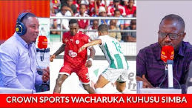 CROWN SPORTS WACHARUKA KUHUSU SIMBA HIVI NDIVYO VINAVYOHITAJIKA KUREKEBISHWA/JEMEDARI SAID AUNGURUMA