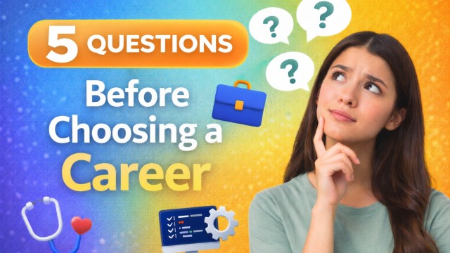5 Questions Before Choosing A Career