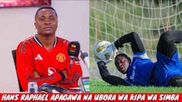 HANS RAPHAEL APAGAWA NA UBORA WA KIPA WA SIMBA/ HAKIKA SIMBA WAMEPATA GOLIKIPA BORA KULIKO CAMARA