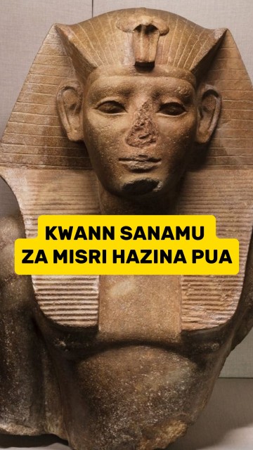 KWANN SANAMU ZA MISRI HAZINA PUA
